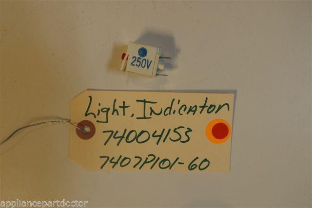 MAYTAG STOVE 74004153 7407P101-60 Light, Indicator 250v used part MAYTAG STOVE 74004153 7407P101-60 Light, Indicator 250v used part